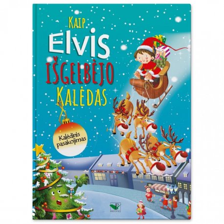 Kalėdinė knygutė "Kaip Elvis išgelbėjo Kalėdas"